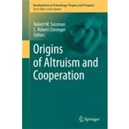 Origins of Altruism and Cooperation