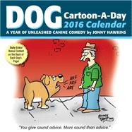 Dog Cartoon-A-Day 2016 Calendar A Year of Unleashed Canine Comedy