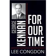 George Kennan for Our Time