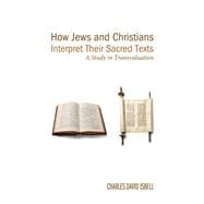 How Jews and Christians Interpret Their Sacred Texts