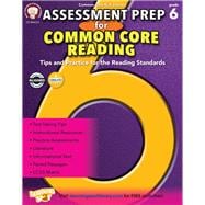 Assessment Prep for Common Core Reading, Grade 6