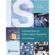 Introduction to Information Systems People, Technology and Processes