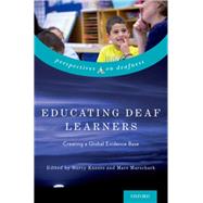 Educating Deaf Learners Creating a Global Evidence Base