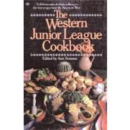 The Western Junior League Cookbook A Delicious Mix of Ethnic Influences- The Best Recipes From the American West