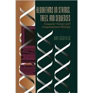 Algorithms on Strings, Trees, and Sequences: Computer Science and Computational Biology
