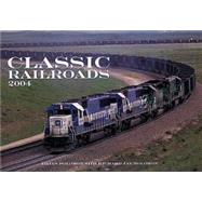 Classic Railroads 2004 Calendar