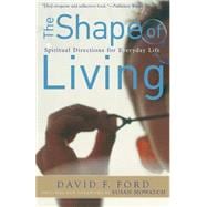 Shape of Living : Spiritual Directions for Everyday Life