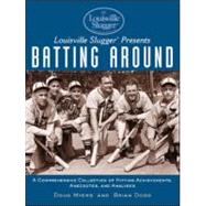 Louisville Slugger Presents Batting Around