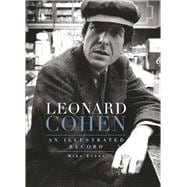 Leonard Cohen An Illustrated Record