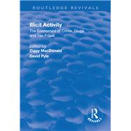 Illicit Activity: The Economics of Crime, Drugs and Tax Fraud
