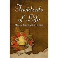 Incidents of Life