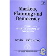 Markets, Planning and Democracy