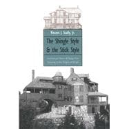 The Shingle Style and the Stick Style; Architectural Theory and Design from Downing to the Origins of Wright; Revised Edition