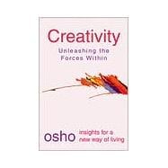 Creativity Unleashing the Forces Within