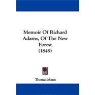Memoir of Richard Adams, of the New Forest