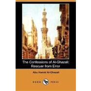 The Confessions of Al-ghazali: Rescuer from Error