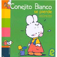 Conejito Blanco Se Pierde / White Bunny Gets Lost