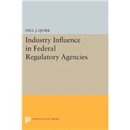 Industry Influence in Federal Regulatory Agencies