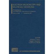 Electron Microscopy and Multiscale Modeling: Proceedings of The EMMM-2007 International Conference Moscow, Russian 3-7 September 2007