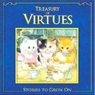 Treasury of Virtues : Stories to Grow On