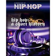 Hip-Hop : A Short History