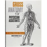 Gross Anatomy for Physician Assistants