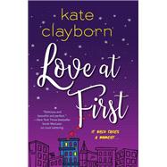 Love at First An Uplifting and Unforgettable Story of Love and Second Chances