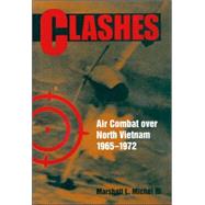 Clashes : Air Combat over North Vietnam, 1965-1972