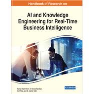 Handbook of Research on AI and Knowledge Engineering for Real-Time Business Intelligence