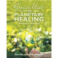 Genius Ideas for Planetary Healing
