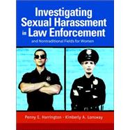 Investigating Sexual Harassment in Law Enforcement and Nontraditional Fields for Women