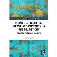 Urban Restructuring, Power and Capitalism in the Tourist City