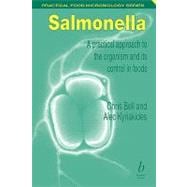 Salmonella A Practical Approach to the Organism and its Control in Foods