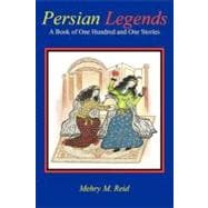 Persian Legends: A Book of One Hundred and One Stories