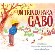 Un trineo para Gabo (A Sled for Gabo)