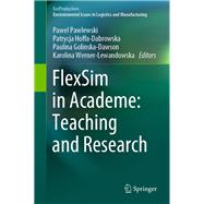 FlexSim in Academe: Teaching and Research
