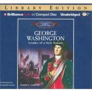 George Washington: Leader of a New Nation: Library Edition