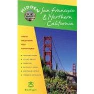 Hidden San Francisco and Northern California Including Napa, Sonoma, Mendocino, Santa Cruz, Monterey, Yosemite, and Lake Tahoe