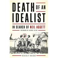 Death of An Idealist: In Search of Neil Aggett