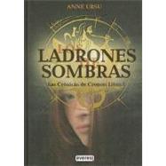 Los Ladrones De Sombras / The Shadow Thieves