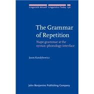 The Grammar of Repetition: Nupe Grammar at the Syntax-Phonology Interface