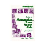 Workbook to Being a Homemaker/Home Health Aide