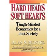 Hard Heads, Soft Hearts Tough-minded Economics For A Just Society