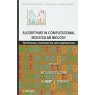 Algorithms in Computational Molecular Biology Techniques, Approaches and Applications