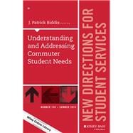 Understanding and Addressing Commuter Student Needs New Directions for Student Services, Number 150