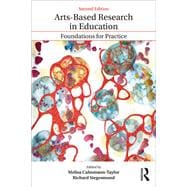 Arts-Based Research in Education: Foundations for Practice