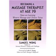 Becoming a Massage Therapist at Age 70