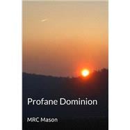 Profane Dominion