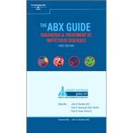 The ABX Guide to Diagnosis and Treatment of Infectious Diseases
