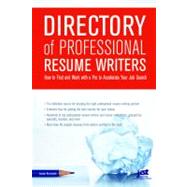 Directory of Professional Resume Writers: How to Find and Work With a Pro to Accelerate Your Job Search